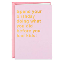 Hallmark Birthday Card, Party Like You Did Before Kids Funny Birthday Card