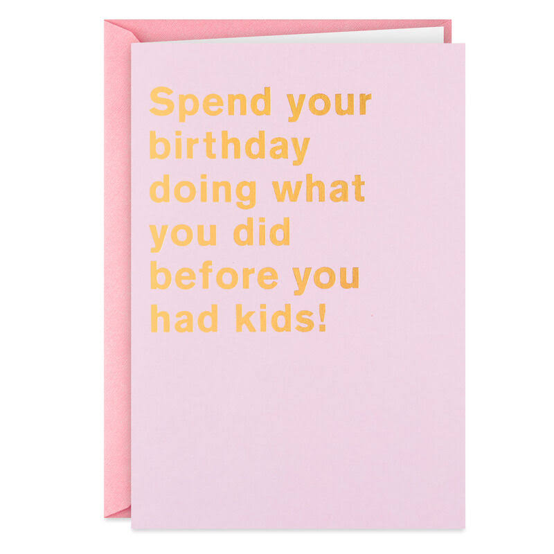 Hallmark Birthday Card, Party Like You Did Before Kids Funny Birthday Card